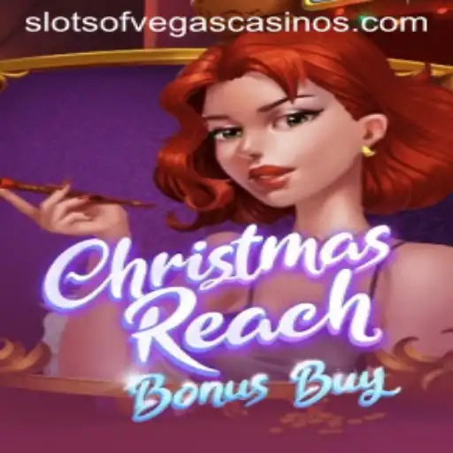 Discover the Dynamic World of ChristmasReachBonusBuy: A Slots of Vegas Favorite