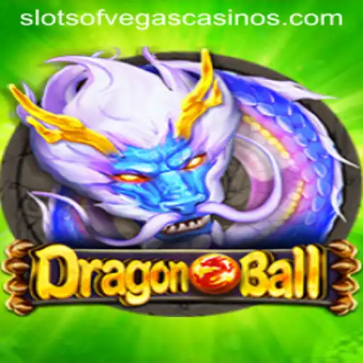 Exploring DragonBall and the Exciting World of Slots of Vegas