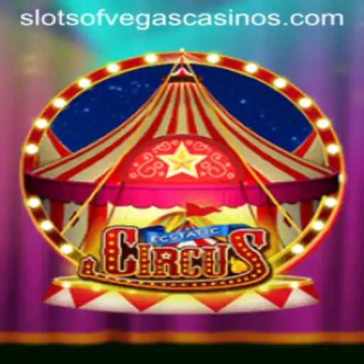 EcstaticCircus: A Dazzling Game in the World of Slots of Vegas