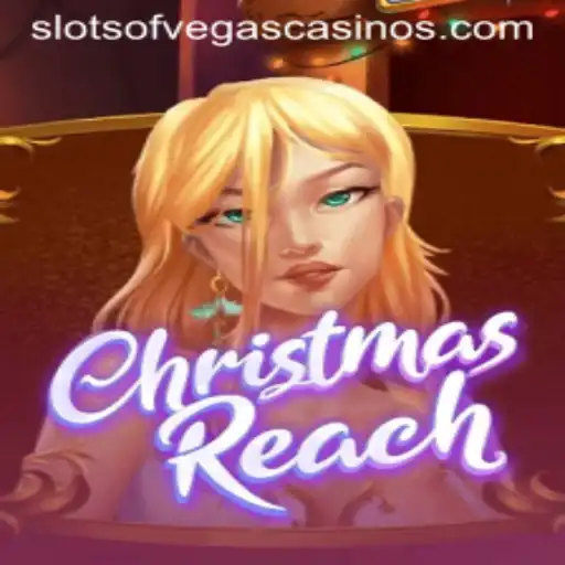 Explore the Magic of ChristmasReach and Slots of Vegas