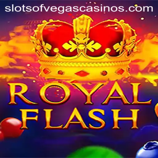 Experience the Thrill of RoyalFlash at Slots of Vegas