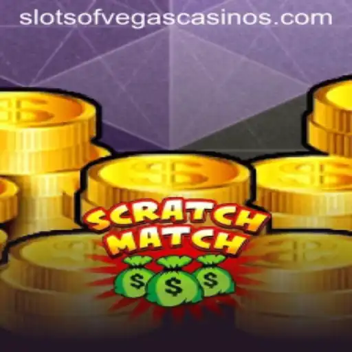 Dive into the Thrilling World of ScratchMatch: A Slots of Vegas Adventure