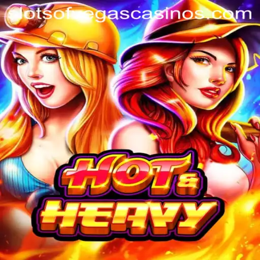 HotHeavy: The Thrilling New Addition to the Slots of Vegas Experience