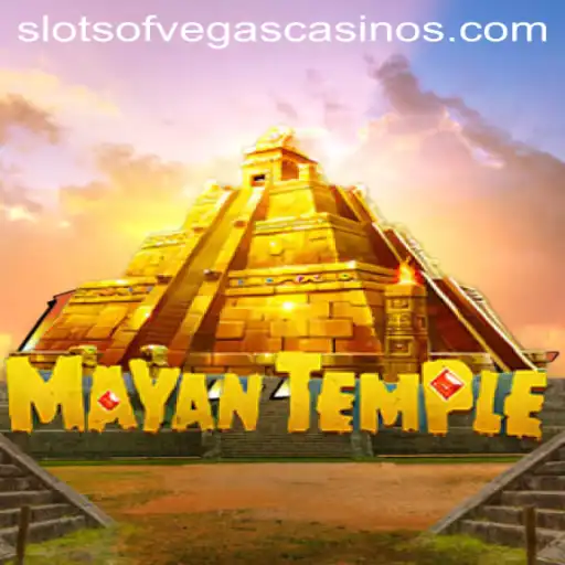 Exploring the Thrills of MayanTemple in Slots of Vegas