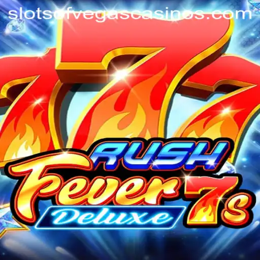 RushFever7sDeluxe: The Newest Sensation in Slots at Slots of Vegas